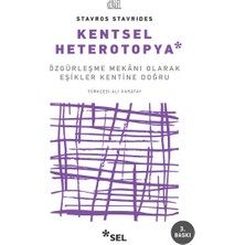 Kentsel Heterotopya - Özgürleşme Mekanı Olarak Eşikler Kentine Doğru