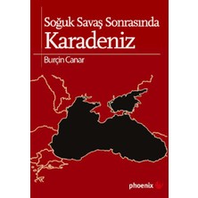 Phoenix Yayınevi Soğuk Savaş Sonrasında Karadeniz