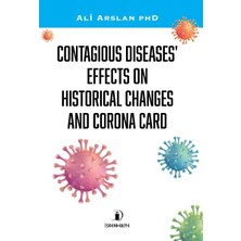 İskenderiye Yayınları Contagıous Dıseases’ Effects On Hıstorıcal Changes And Corona Card
