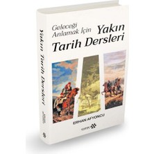 Yeditepe Yayınevi Geleceği Anlamak Için Yakın Tarih Dersleri (Ciltli)