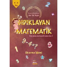 Mecaz Çocuk Yayıncılık Gıdıklayan Matematik Kim Demiş Matematik Sıkıcı Diye-Çıkarma Işlemi