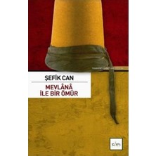 Sufi Kitap Mevlana Ile Bir Ömür