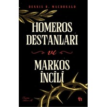 Tin Yayınları Homeros Destanları ve Markos Incili Dennis R. Macdonald