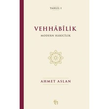 Tin Yayınları Vehhâbîlik: Modern Hâricîlik Ahmet Aslan