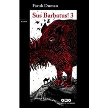 Pazarnova Sus Barbatus! 3