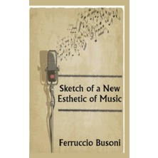 Platanus Publishing Sketch Of A New Esthetic Of Music