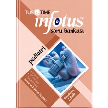 Tus Time Infotus Pediatri Soru Bankası Güncellenmiş 2. Baskı – Tus Çocuk Sağlığı ve Hastalıkları Çözümlü Soru Kitabı