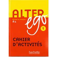 Hachette Alter Ego 1 A1 Cahier D’activités – Fransızca Çalışma Kitabı – Méthode De Français A1 – French Workbook