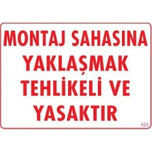 Orevio Montaj Sahası Uyarı Levhası 25X35 KOD:422