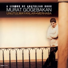Store Murat Göğebakan Unutulmayanlar Merhaba Plak, 180 Gram Stereo Lp, Anadolu Rock Efsanesi