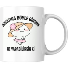 Store Hayatına Böyle Girsem Komik Yazılı Kupa Bardak Hediyelik Çay Kahve Kupası Coffee Mug