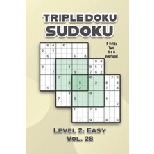 Orevio Triple Doku Sudoku 3 Izgara, Iki 6 x 6 Çakışma, Seviye 2 Kolay, Cilt 28, Çözümlü 9 x 9 Sudoku Bulmacaları, Ciltler 1-40