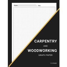 Orevio Carpentry And Woodworking Graph Paper: Graph For Your Designing Woodwork
