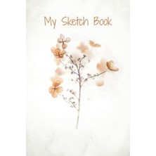 Orevio My Sketch Book- Cute Floral Sketch Book For Kids, Coloring Or Sketching: Sketching Journal, 60 Pages For Drawing, Doodling