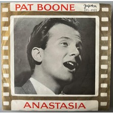 •  Pat Boone - Anastasia / Don't Forbid Me / Friendly Persuasion / Why, Baby, Why     (45 Lik Yabancı  Plak -Dönem Baskı)