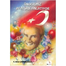 Bu Yayınevi Önderimiz Atatürk Anlatıyor