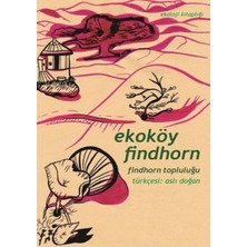 Yeni İnsan Yayınevi Ekoköy Findhorn Findhorn Topluluğu