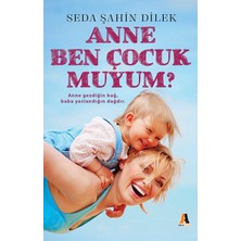 Akis Kitap Anne Ben Çocuk Muyum?