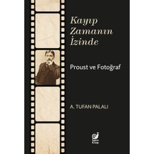 Sakin Kitap Kayıp Zamanın Izinde Proust ve Fotoğraf