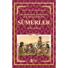 Parola Yayınları Sümerler - Ilk Medeniyet, Ilk Devlet, Ilk Sosyal Toplum