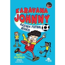 Kronik Çocuk Karavana Johnny: Kazara Futbol Dehası