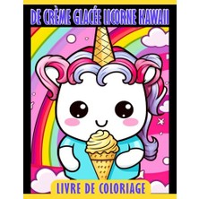 Orevio Livre De Coloriage De Cr Glac É Kawaii: Coloriage Magiques Pour Que French Edition È Me E Licorne Pages De Et Douces Les ()