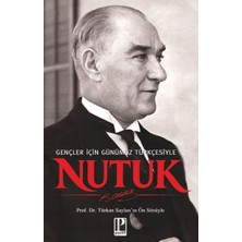 K&A Nutuk - Gençler Için Günümüz Türkçesiyle Türkan Saylan’ın Ön Sözüyle