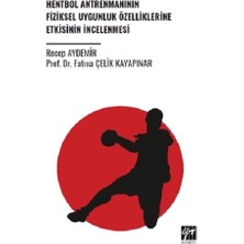 Gazi Kitabevi Hentbol Antrenmanının Fiziksel Uygunluk Özelliklerine Etkisinin Incelenmesi