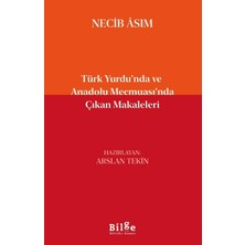Türk Yurdu’nda ve Anadolu Mecmuası’nda Çıkan Makaleleri