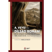 Dby Yayınları A. Veysi’nin Dilşâd Romanı