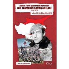 Omca Yayınları Kıbrıs Türk Kuvvetleri Alayında Bir Teğmenin Savaş Anıları (1973-1975)