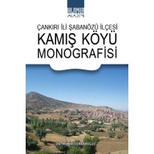 Ihlamur Akademi Çankırı Ili Şabanözü Ilçesi Kamış Köyü Monografisi