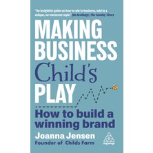 Step Kitap Making Business Child's Play: How To Build A Winning Brand (Ciltli)