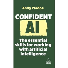 Step Kitap Confident Aı: The Essential Skills For Working With Artificial Intelligence (Ciltli)