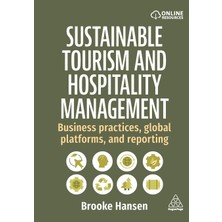 Step Kitap Sustainable Tourism And Hospitality Management: Business Practices, Global Platforms, And Reporting