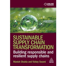 Step Kitap Sustainable Supply Chain Transformation: Building Responsible And Resilient Supply Chains