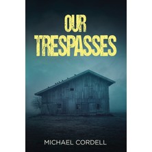 Step Kitap Our Trespasses: A Paranormal Thriller