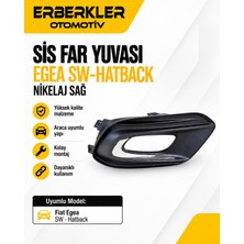 ERBERKLER Sis Far Yuvası Egea Sw-Hatback Nikelaj Sağ