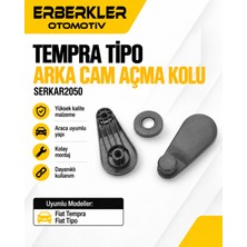 ERBERKLER Tempra Tipo Arka Cam Açma Kolu SERKAR2050