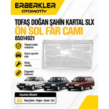 ERBERKLER Tofaş Doğan Şahin Kartal Slx Ön Sol Far Camı 85014921 (Ü)