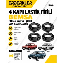 ERBERKLER Bemsa Doğan-Kartal-Şahin 4 Kapı Lastik Fitili Oem(Fabrikasyon)