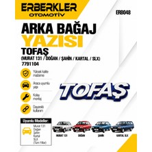 ERBERKLER Tofaş Arka Bağaj Yazısı (Murat 131 / Doğan / Şahin / Kartal / Slx) 7791104