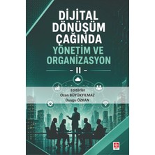 Ekin Yayınevi Dijital Dönüşüm Çağında Yönetim ve Organizasyon 2 / Ozan Büyükyılmaz