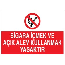 Sigara Içmek ve Açık Alev Kullanmak Yasaktır Uyarı Tabelası - 70X100 Foreks - Aa5