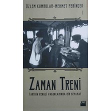 Doğan Kitap Zaman Treni - Tarihin Renkli Vagonlarında Bir Seyahat / Özlem Kumrular - Mehmet Perinçek