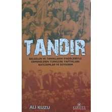 Doğan Kitap Tandır - Belgeler ve Tanıkların Ifadeleriyle Ermenilerin Türklere Yaptıkları Katliamlar ve Soykırım