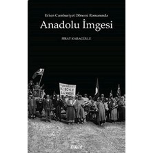 Kitabevi Yayınları Erken Cumhuriyet Dönemi Romanında Anadolu Imgesi