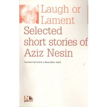 Nesin Yayınevi Laugh Or Lament Selected Short Stories Of Aziz Nesin