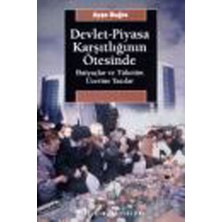 İletişim Yayınları Devlet-Piyasa Karşıtlığının Ötesinde