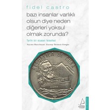 Destek Yayınları Bazı Insanlar Varlıklı Olsun Diye Neden Diğerleri Yoksul Olmak Zorunda? - Tarihi Bir Siyaset Felsefe